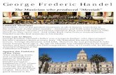 George Frederic Handel - Livingstone Fellowshiplivingstonefellowship.co.za/phocadownload/gfhandel.pdf · George Frederic Handel’s father was a surgeon-barber, who discouraged his