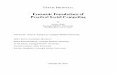 Economic Foundations of Practical Social Computingnisarg/papers/Nisarg Thesis Proposal.pdf · Economic Foundations of Practical Social Computing by ... social computing problems can