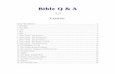 Bible Q & A - Christadelphia · Bible Q & A ! Contents About This ... If you find it helpful to learn the questions and answers by heart, then do so. But make ... Why is the Bible