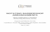 NOTATING BARBERSHOP ARRANGEMENTS Notatio… · NOTATING BARBERSHOP ARRANGEMENTS Music ... The purpose of this manual is to ... and performers alike will have the same understanding