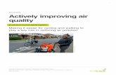 Spring 2018 Actively improving air quality - … · Actively improving air quality: Sustrans round table report Making it easier for cycling and walking to play a key role in reducing