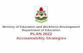 Ministry of Education and Workforce Development … 2022 - ACCOUNTABILITY STRATEGI… · Components of Plan 2022 •5 Strategic Priorities •43 Key Outcomes •15 Areas of Action