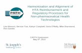 Harmonization and Alignment of HTA Reimbursement … · Harmonization and Alignment of HTA Reimbursement and Regulatory Processes for Non-pharmaceutical Health Technologies Lisa Masucci,