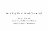 Let’s Sing About Good Character! - teateachers.org · Let’s Sing About Good Character! ... • Great read aloud book. Be Content • Rhythmic pattern ... • Louis Armstrong