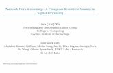 Network Data Streaming – A Computer Scientist’s … Data Streaming – A Computer Scientist’s Journey in Signal Processing Jun (Jim) Xu Networking and Telecommunications Group