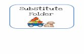 Substitute Folder - PreKinders: Ideas & Resources for … · Folder. Welcome to My Class! Thank you for coming. I hope your day is enjoyable! Index ... In case of sickness or emergencies,