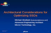 Architectural Considerations for Optimizing SSDs - … · Architectural Considerations for Optimizing SSDs ... Micron Technology, Inc. ... • Fastest use of Flash memory • More