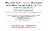 Maxworth Aashray sector 89 Gurgaon Affordable …hudaaffordablehousinggurgaon.com/wp-content/uploads/2017/...Maxworth Aashray sector 89 Gurgaon Affordable Housing Policy FLATS at (Main