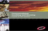 Contextualising teaching and learning - … · Contextualising teaching and learning A guide for VET teachers teaching and learning strategies. i Contextualising teaching and learning