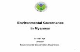 Environmental Governance in Myanmar - Social Clarity · degradation, lost of habitat and ... deposit the substances which cause pollution in accord with environmental quality standards.