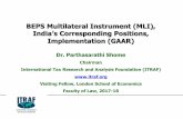 BEPS Multilateral Instrument (MLI), India’s …fitindia.org/downloads/conf2017/Shome_mli_for_081217_23112017.pdf · BEPS Multilateral Instrument (MLI), India’s Corresponding Positions,