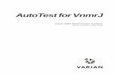 AutoTest for VnmrJ - Emory University · AutoTest for VnmrJ Varian NMR Spectrometer Systems ... 3.3 AutoTest Directory Structure ... system performance over time and can be applied