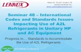 Seminar 48 International Codes and Standards Issues ... Chicago... · CFC’s abandoned due to ozone depletion. ... the lowest of whichever refrigerant ... Montreal Protocol Refrigerants