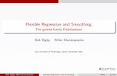 Flexible Regression and Smoothing - TU Graz · Zero adjusted GA y pdf l ... PEPower Exponential (1 ;1) TF t family ... Mikis Stasinopoulos Flexible Regression and Smoothing 2013 27