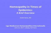 Homeopathy in Times of Epidemics - LMHI … · Homeopathy in Times of Epidemics: A Brief Overview André Saine, ND Liga Medicorum Homoeopathica Internationalis June 15, 2017, Leipzig,