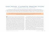 DECADAL CLIMATE PREDICTION - CGD · The rapidly evolving field of decadal climate prediction, using initialized climate models to produce time-evolving predictions of regional climate,