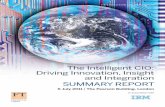 The Intelligent CIO: Driving Innovation, Insight and Integration ... · Driving Innovation, Insight and Integration SUMMARY REPORT 6 July 2011 | The Pearson Building, London In association