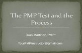 Juan Martinez, PMP YourPMPInstructor@gmailpmiemeraldcoastfl.org/images/downloads/pmp_and_the_test___oct_20… · Timeline of the PMP Credential Process ... Click On PMP; Click On