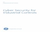 Cyber Security for Industrial Controls - GE Digital … · Cyber Security for Industrial Controls ... EX2100, Mark VI . GE supports customer ... enabling the Mark VIe control system