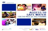 ACCESS TO SAFE WATER - BoP Innovation Center · Sarvajal: Priyanka Chopra, Sameer Kalwani, Anand Shah, Anuj Sharma, Jay Subramanian ... access to safe water for the bASe of the pyrAmId