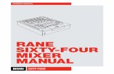 RANE SIXTY-FOUR MIXER MANUAL - images6.static … · • Serato DJ Software Manual. • This Sixty-Four Mixer Manual. Wear Parts The Sixty-Four Mixer contains no wear parts. The control