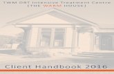 Client Handbook 2016 - Te Whare Mahana Trust · Client Handbook 2016 . Welcome to Te Whare Mahana Trust [THE WARM HOUSE ] ... When you leave the house for periods of time according