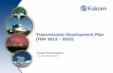 Transmission Development Plan (TDP 2013 2022) - … · • The Transmission Development Plan (TDP) represents the transmission network infrastructure ... • W. Cape: Wide range but