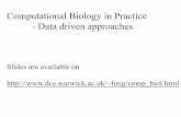 Computational Biology in Practice - Data driven approachesfeng/teaching/compbio_2014_III.pdf · Computational Biology in Practice - Data driven approaches Slides are available on