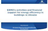 EBRD’s activities and financial · ≈ 20,000 households (50,000 people) ‘insulated’ from rising energy costs and experiencing higher ... Ukraine to prepare for introduction
