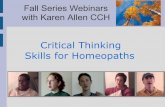 Critical Thinking Skills for Homeopaths - Results … · Critical Thinking Skills for Homeopaths. Thinking Up Our Plan ... Good for chess, less useful for homeopathy. Example: A case