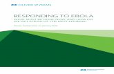 RESPONDING TO EBOLA · RESPONDING TO EBOLA WHAT MUST BE DONE NOW, AND HOW DO WE GET AHEAD OF THE NEXT EPIDEMIC “An epidemic like Ebola is not an African problem—it is a global
