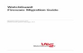 WatchGuard Fireware Migration Guide - IT Security .WatchGuard ® Fireware Migration Guide WatchGuard
