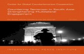 Countering Terrorism in South Asia: Strengthening ... · Countering Terrorism in South Asia: Strengthening Multilateral Engagement ... RELIGIOUS EXTREMISM ... countering the financing