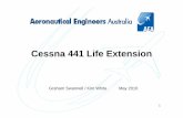 Cessna 441 Life Extension - Civil Aviation Safety … · 2 Introduction Cessna 441 is a twin turboprop, pressurised aircraft. In 2007, as a result of a Cessna Supplemental Inspection