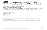 Ecology Spill Drill Evaluation Checklist · Web viewEcology Spill Drill Evaluation Checklist Put Plan Holder Name Here Spill Management Team Choose the ones tha t apply: Deployment