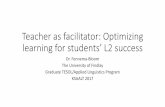 Teacher as facilitator: Optimizing learning for students ...ksaalt-tesol.org/wp-content/uploads/2017/05/Dr.-Jennifer-Fennema... · Teacher as facilitator: Optimizing learning for