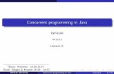 Concurrent programming in Java - Universitetet i Oslo · Threads in Java Since Java does not permit multiple inheritance, we often implement the run() method in a class not derived