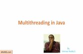 Multithreading in Java - JAVA9S.comjava9s.com/wp-content/uploads/2013/06/Multithreading-in-Java-An... · • Even when you do not create threads and still your application runs..