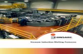 Vacuum Induction Melting Furnaces - consarc.com · The induction furnace is connected to an AC power source at a frequency precisely correlating to the furnace size and material being