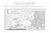 Europe in the Middle Ages · The Middle Ages is a period of time that links the ancient and modern worlds. In order to better study this thousand-year expanse ... known as knights.
