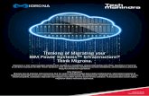 Thinking of Migrating your IBM Power Systems ... · • Migration to Public Cloud, Cross Platform and AIX to Linux • X86 to IBM Power Systems migration (VM to LPAR) • Workload