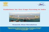 Guidelines for Sea Cage Farming in Indianfdb.gov.in/PDF/GUIDELINES/Guidelines for Sea Cage Farming in India... · of hatcheries and feed mills, stocking of cages, feed and feeding,