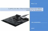 LPC214x Development KIT User's Guide - pudn.comread.pudn.com/downloads157/doc/comm/699581/LPC214x_Guide.pdf · High performance LPC2148 ARM7TDMI-S device with ... External 64KBytes