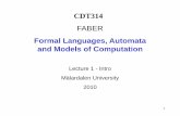 Formal Languages, Automata and Models of Computation · Formal Languages, Automata and Models of Computation ... 1950 automata 1956 language ... An Introduction to Formal Languages