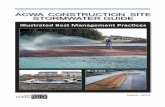 ACWA CONSTRUCTION SITE STORMWATER GUIDE · and contractors are familiar with design criteria for the BMPs used on their site. ... Remove debris and sediment, repair linings, replace