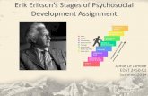 Erik Erikson’s Stages of Psychosocial Development Assignment · Erik Erikson’s Stages of Psychosocial Development Assignment . Jamie Le Jambre . EDST 2450-01 . Summer 2014