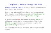 Chapter 07: Kinetic Energy and Work - utoledo.eduastro1.panet.utoledo.edu/~mheben/PHYS_2130/Chapter07...Chapter 07: Kinetic Energy and Work If we put energy into the system by doing