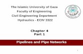 Pipelines and Pipe Networks - الصفحات ...site.iugaza.edu.ps/wp-content/uploads/ch4-part 1.pdf · Pipelines and Pipe Networks. 2 ... discharge in each pipe ( assume P A =P B