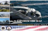 H-53E IMDS/CBM Brief - sae.org · IMDS Mission & Requirements • Provides full-time usage & diagnostic monitoring for engine drive train & rotor system mechanicalengine, drive train