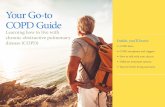 Your Go-to COPD Guide - Stiolto · Your Go-to COPD Guide Learning how to live with chronic obstructive pulmonary disease (COPD) 2 ... confirm COPD is called spirometry. This measures